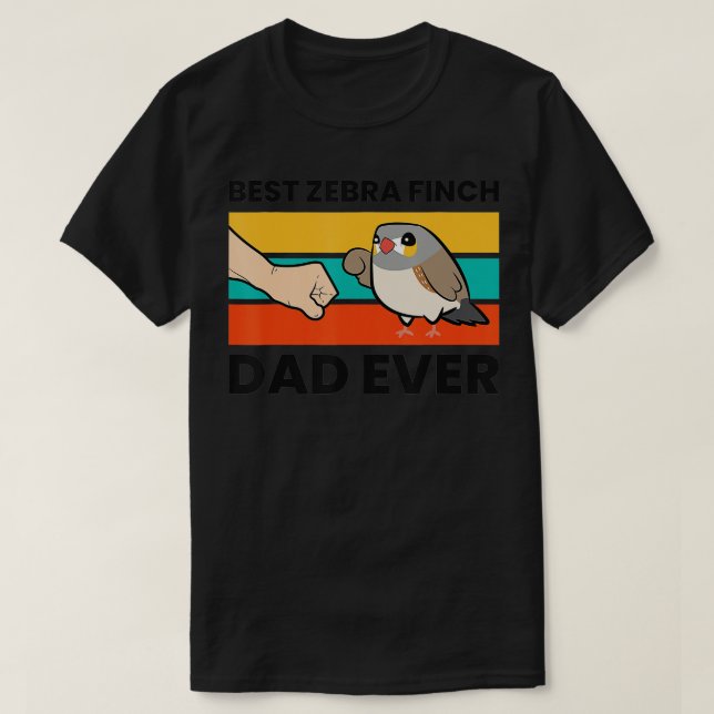 T-shirt Meilleur Zebra Finch Papa Jamais Australian Zebra  (Design devant)