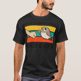 T-shirt Meilleur Zebra Finch Papa Jamais Australian Zebra 