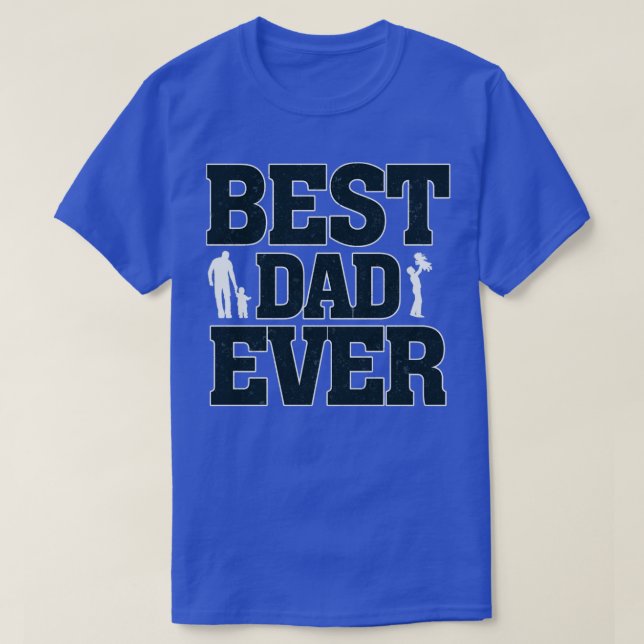 T-shirt Meilleure dady Ever2 (Design devant)