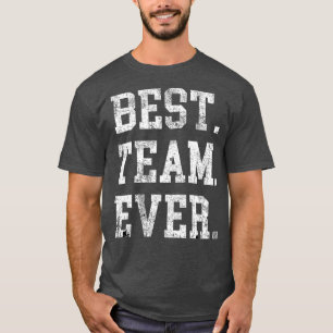 T-shirt Meilleure Équipe Jamais Personnel Appréciation T