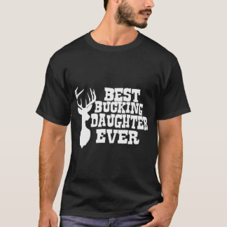 T-shirt Meilleure fille Bucking Jamais Chasse De Cerfs