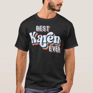 T-shirt Meilleure Karen Nom Ever Filles & Femmes