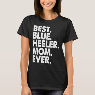 T-shirt Meilleure maman Blue Heeler Ever Vintage Fête des