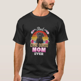 T-shirt Meilleure maman chien jamais Canne Corso Floral Re