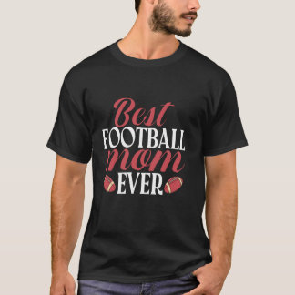 T-shirt Meilleure Maman de Football Jamais Maman de Footba