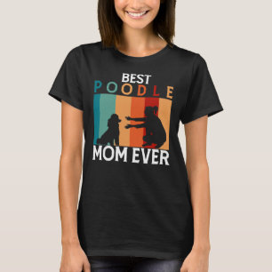 T-shirt Meilleure Maman De Poodle Jour De Dire Pour Maman