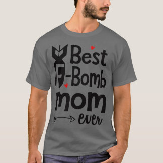 T-shirt Meilleure maman FBomb jamais