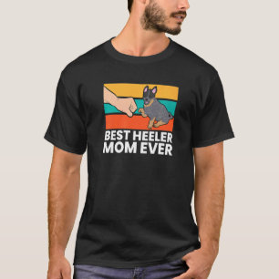 T-shirt Meilleure maman Heeler de tous les temps Chiens Ma