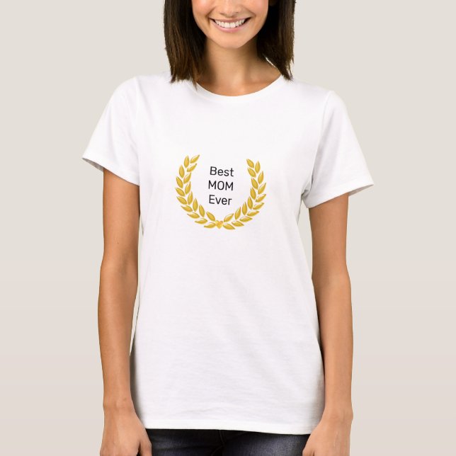 T-shirt Meilleure maman jamais & Golden Laurel Wreath (Devant)