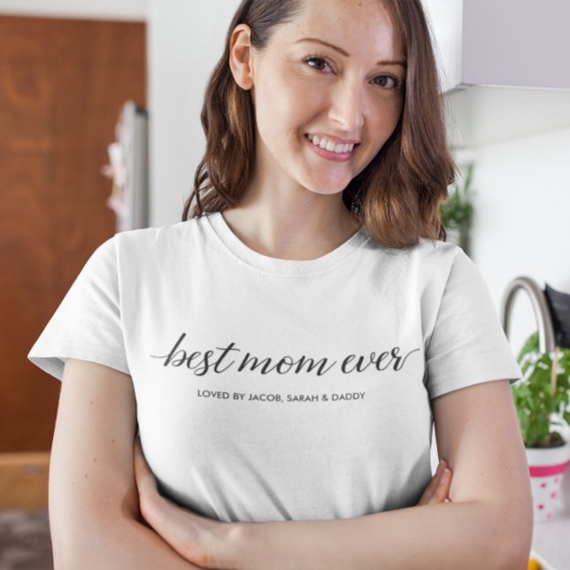 T-shirt Meilleure maman jamais Modern Script Personnalisé (Best mom ever modern typography personalized tshirt.)