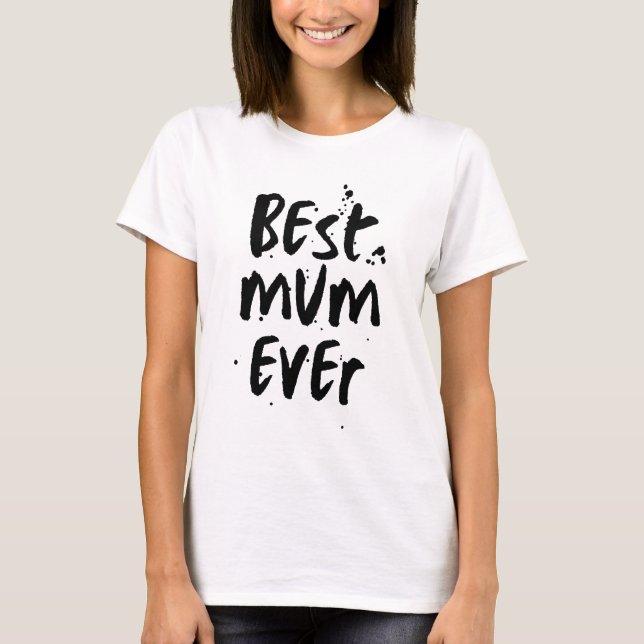 T-shirt Meilleure maman jamais moderne Simple fête des mèr (Devant)