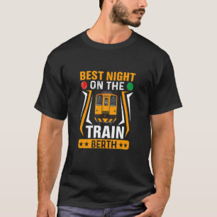 T-shirt Meilleure nuit en train Berth Trains Engineer Chem