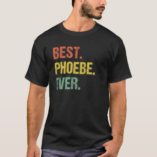 T-shirt Meilleure Phoebe Jamais Rétro Funny Nom Humour Pse