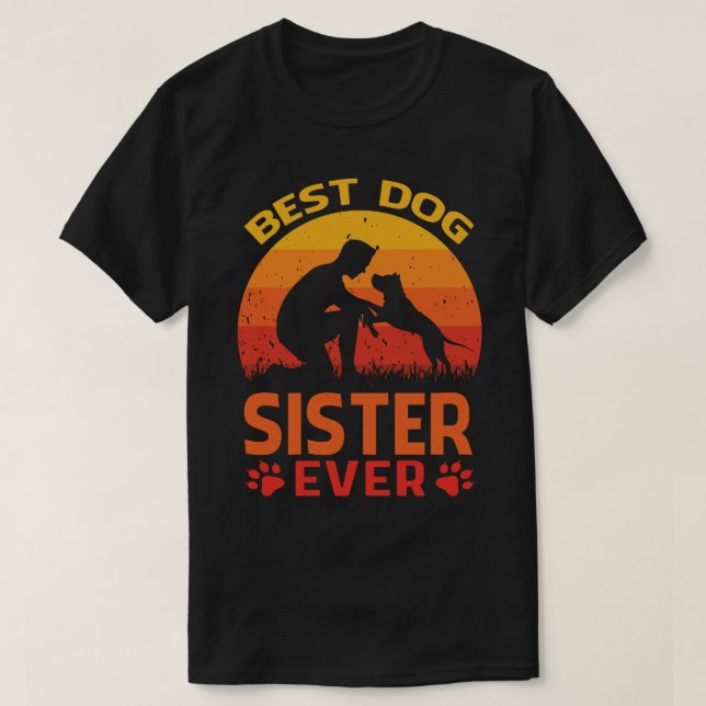 T-shirt Meilleure SOEUR DE Chien jamais Vintage (Design devant)