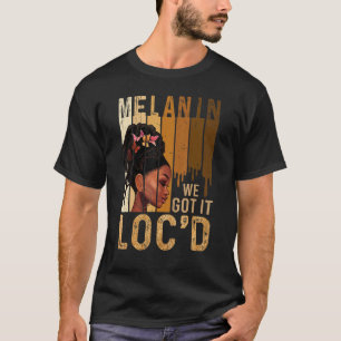 T-shirt Melanin Drippin Nous l'avons Loc'd Black Afro Natu