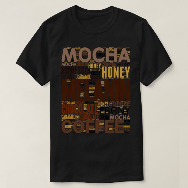 T-shirt Mélanin Tons Brown Chaque ombre est incrustée (Design devant)