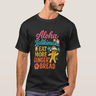 T-shirt Mele Kalikimaka Manger Plus de Pain d'Épice Amusem