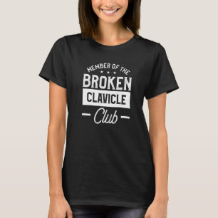 T-shirt Member Of The Broken Clavicle Club Broken Bone Rec