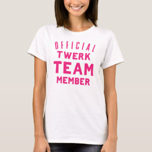 T-shirt Membre de l'équipe officiel de Twerk