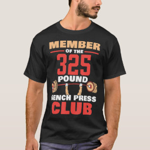 T-shirt Membre Du Club De Presse Du Banc De Presse De 325 