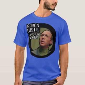 T-shirt Membre du Fan Club Aaron Lustig