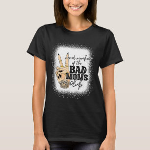 T-shirt Membre fier du club des mauvaises mamans bonne fêt