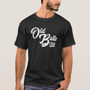 T-shirt Membre officiel Old Balls Club pour Over The Hill