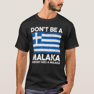 T-shirt Mème d'argot grec Ne sois pas un Malaka Personne