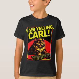 T-shirt Mème de chat Carl drôle je crie