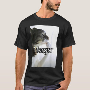 T-shirt mème de chat drôle idiot j'ai oublié cringe brainr