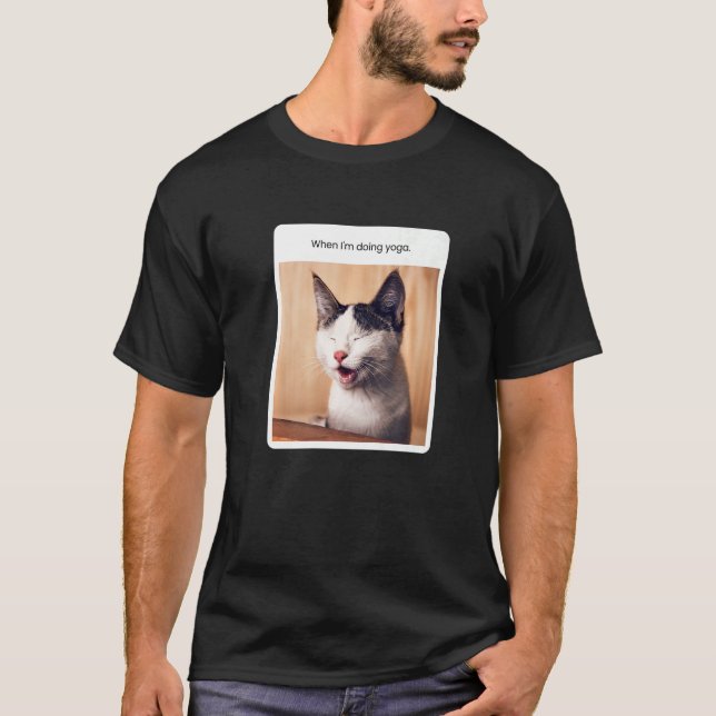 T-shirt Mème de chat quand je fais du yoga (Devant)