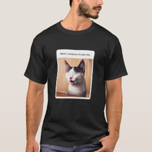 T-shirt Mème de chat Quand je me souviens c'est la paye