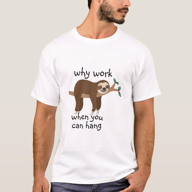 T-shirt Mème de fentes drôle Pourquoi travailler, Hommes e (Devant)