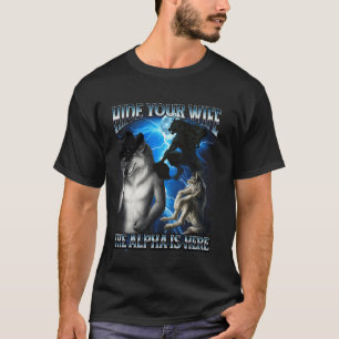 T-shirt Mème de Loup Alpha Drôle Cachez Votre Femme Alpha