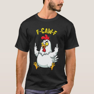 T-shirt Mème de poulet drôle F-Caw-F FCawF Coq Hommes Femm
