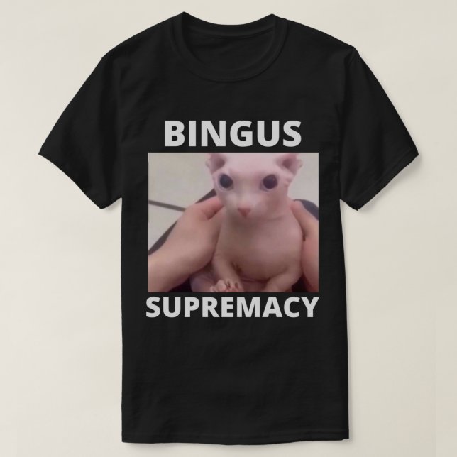 T-shirt Mème de suprématie de Bingus (Design devant)