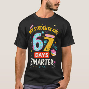 T-shirt Mème drôle67 Mes élèves sont 67 jours plus intelli