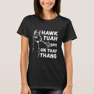 T-shirt Mème Hawk Tuah Llama