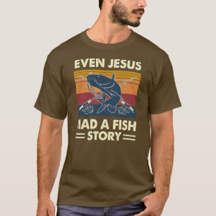 T-shirt Même Jésus Avait Une Histoire De Poisson Catfish C