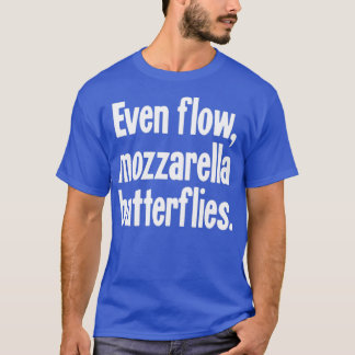 T-shirt Même Les Papillons Mozzarella De Flux