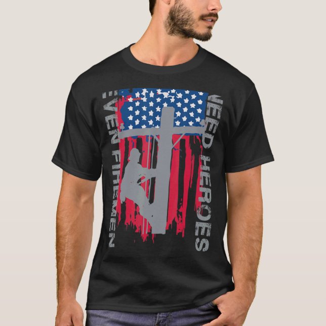 T-shirt Même les pompiers ont besoin de Heroes Lineman (Devant)