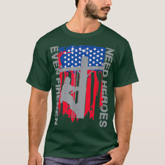 T-shirt Même les pompiers ont besoin de héros Lineman