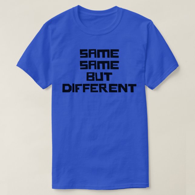T-shirt Même mais différent 2 (Design devant)