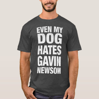 T-shirt Même mon chien déteste Gavin Newsom Premium