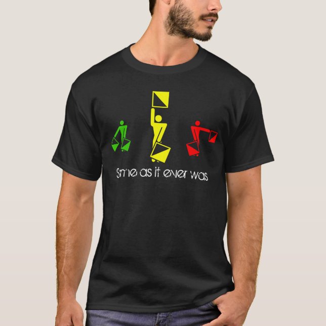T-shirt Même que lui était jamais chemise (Devant)