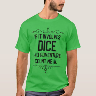 T-shirt Mème RPG amusant s'il implique Dice et Aventure C