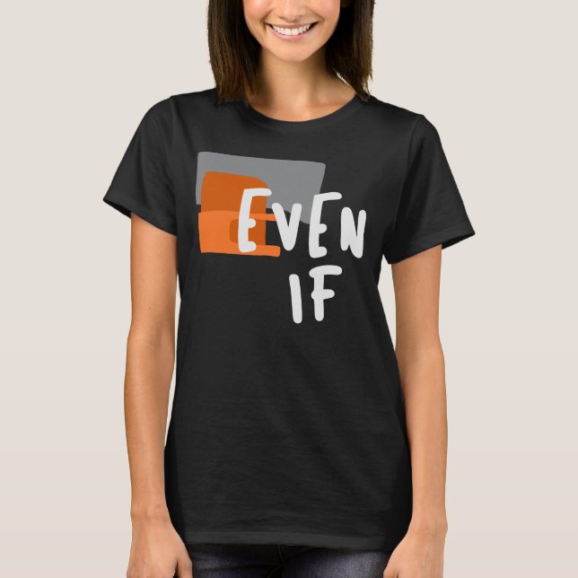 T-shirt Même Si - Citation de la foi chrétienne audacieuse (Devant)
