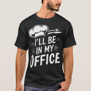 T-shirt Mèmes drôles de chef vintage Je serai dans mon bur