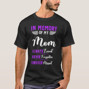 T-shirt Mémoire De Ma Mère Toujours Aimée Jamais Oublié Fo