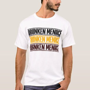 T-shirt Menace ivre